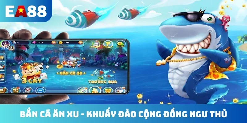 Bắn cá ăn xu