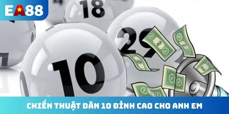 Chiến thuật dàn 10 đỉnh cao cho anh em