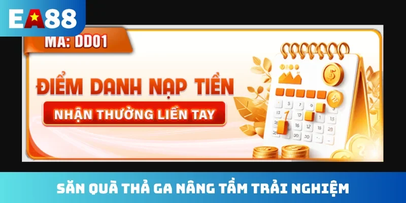 Săn quà thả ga nâng tầm trải nghiệm
